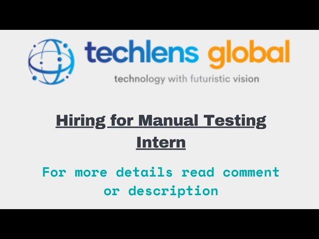 Software Jobs | Manual Testing Intern | Techlens Global  #Internship #softwarejobs #share