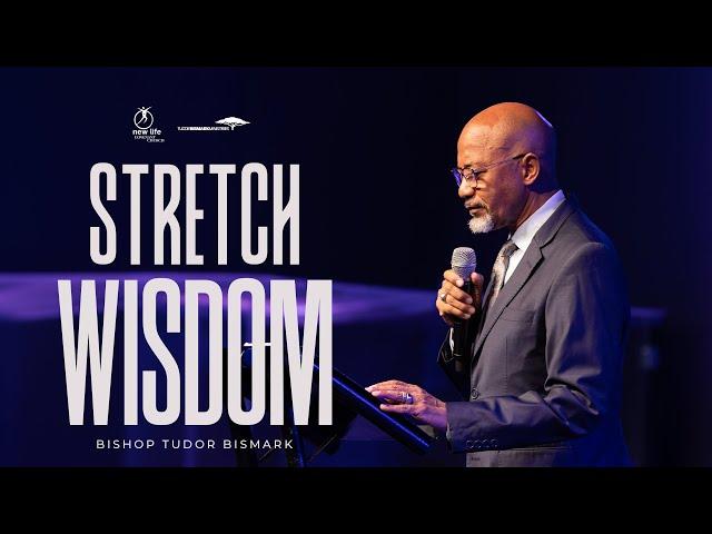 Bishop Tudor Bismark | Stretch Wisdom