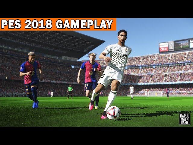 PES 2018 GAMEPLAY TERBARU MEI 2025 - PES 2018 PC GAME