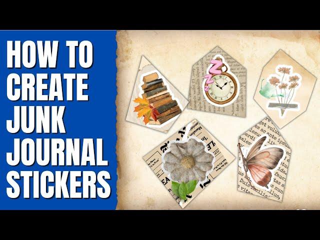 Create Junk journal stickers with Canva an Easy to Follow Tutorial for Beginners