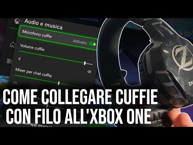 Come collegare cuffie con filo all'xbox one - COME SENTIRE L'AUDIO DELLA XBOX DALLE CUFFIE