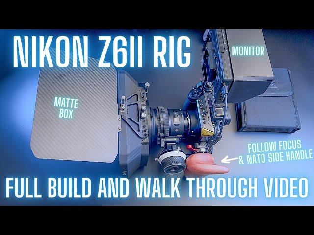 Nikon Z6ii rig setup video and how I built the ultimate video rig...