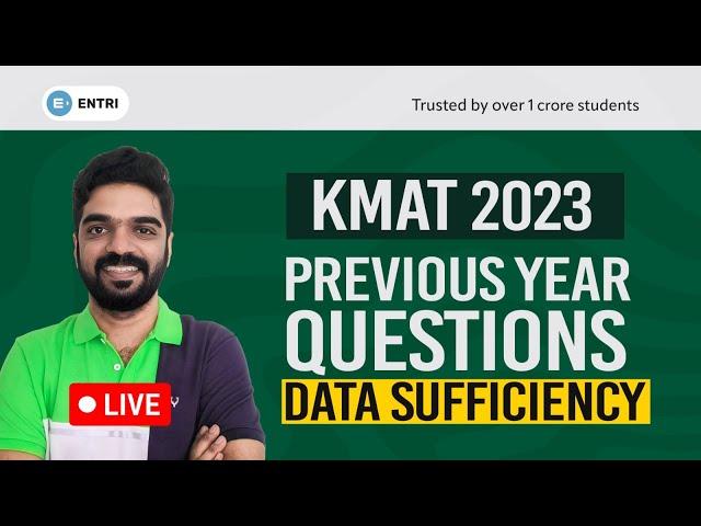 KMAT PREVIOUS YEAR QUESTIONS | DATA SUFFICIENCY | Deepak Sir | Entri MBA Exams Live