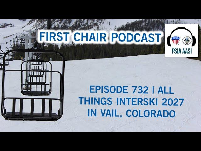 EPISODE 732 | All Things INTERSKI 2027 in Vail, Colorado