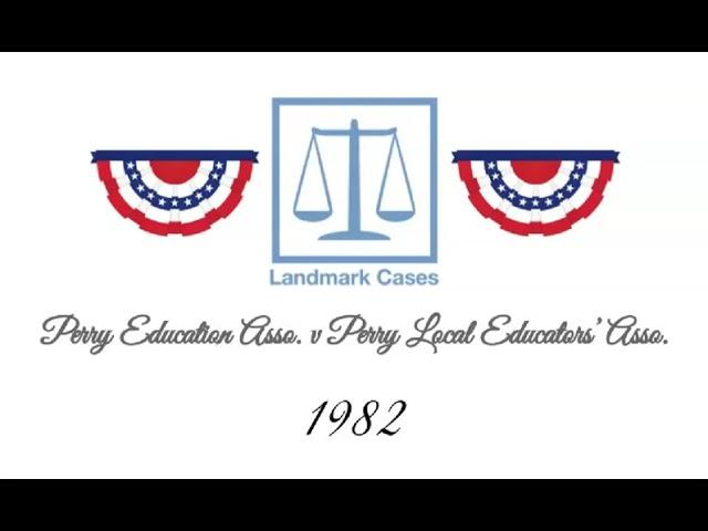 Perry Educational Association v Perry Local Educators’ Association (1982)