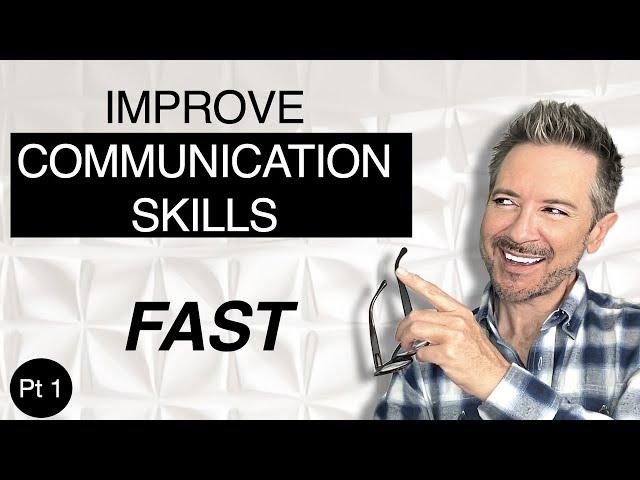 How to Improve Communication Skills Fast with Dan O'Connor