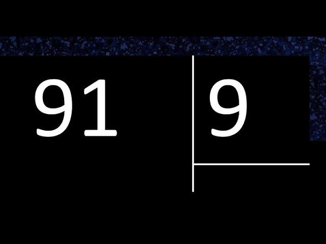 Dividir 91 entre 9 , division inexacta con resultado decimal  . Como se dividen 2 numeros