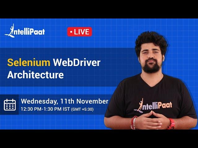 Selenium WebDriver Architecture | Selenium WebDriver Tutorial | Selenium Training | Intellipaat