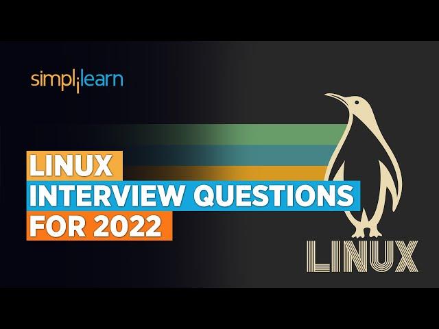 Linux Interview Questions and Answers 2022 | Linux Interview Questions for Beginners | Simplilearn