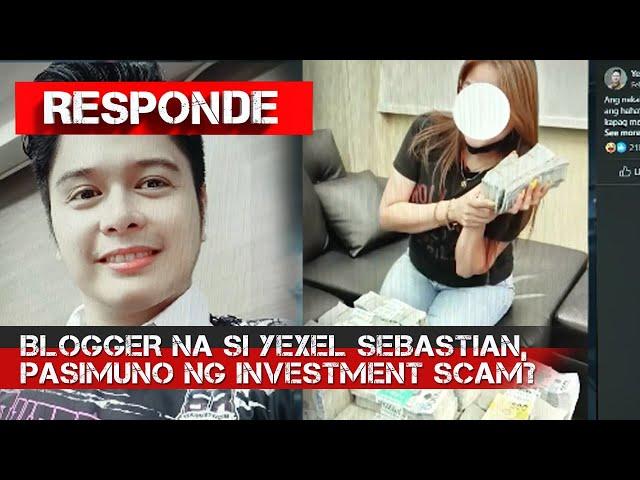 Blogger na si Yexel Sebastian, pasimuno ng investment scam? | RESPONDE