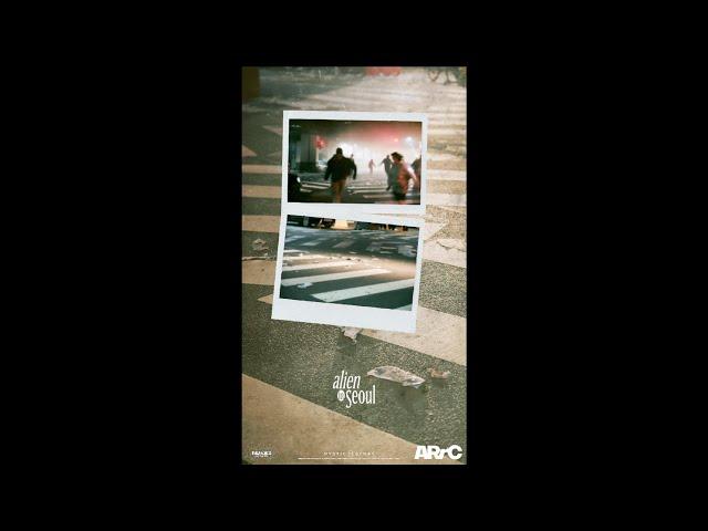 ARrC (아크) 'alien in Seoul' Official Visualizer