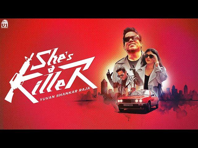 She's a killer (Music Video) | Yuvan Shankar Raja