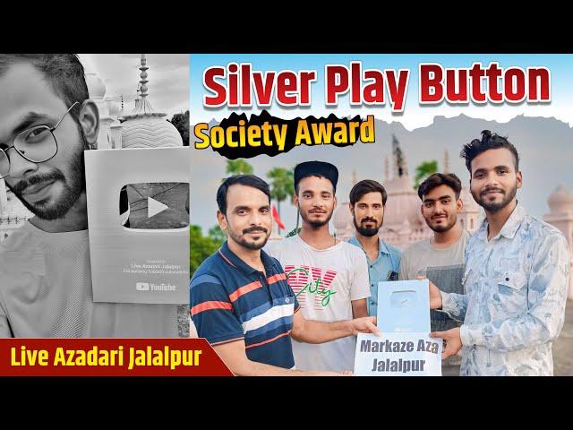 Society Award Silver Play Button Live Azadari Jalalpur