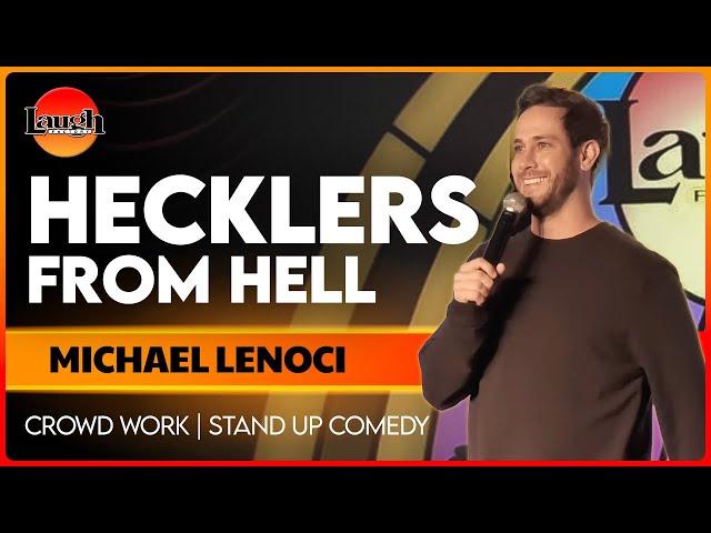 Hecklers From Hell | Michael Lenoci | Crowd Work | Stand Up Comedy