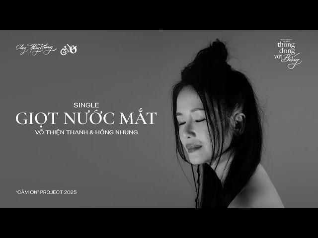 HỒNG NHUNG | GIỌT NƯỚC MẮT (Official Music Video)