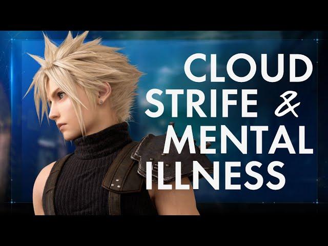 Cloud Strife and Mental Illness | A Video Essay