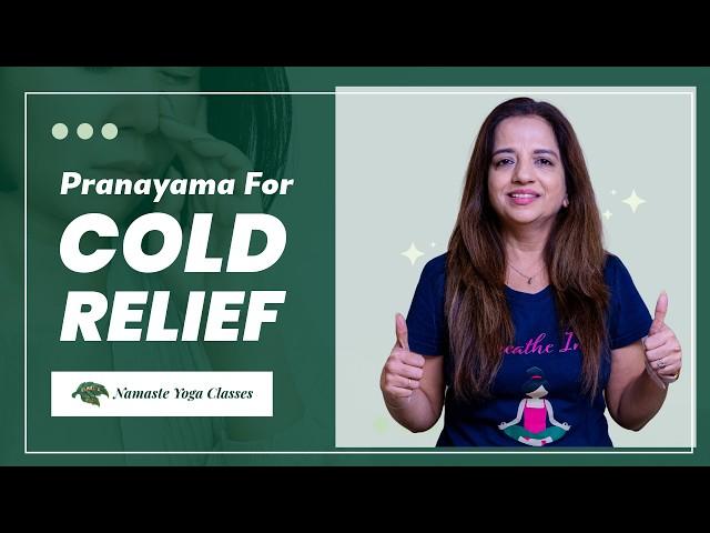 Pranayama for Cold Relief | 5 Pranayama Techniques for a Blocked Nose