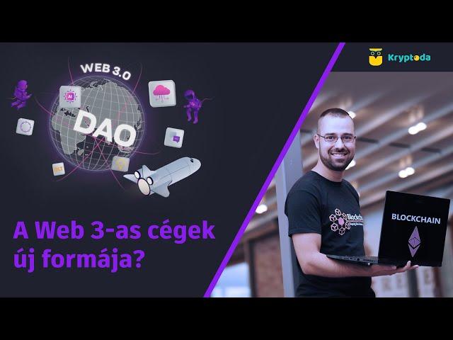 DAO szervezetek. A Web 3-as cégek új formája?  Nézzük meg közelebbről!