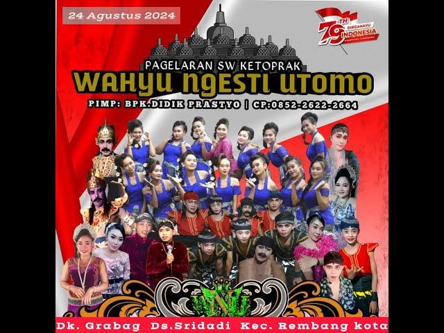 STREAMING KETHOPRAK "" WAHYU NGESTI UTOMO "" / 23 AGUSTUS 2024 / DK.GRABAG DS. SRIDADI  REMBANG KOTA