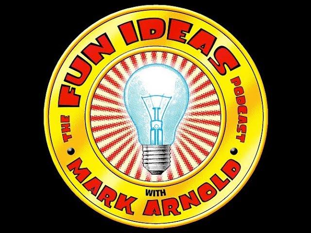 Fun Ideas Podcast #89 - Greg Ehrbar, Part 2