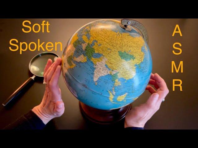 Dating a Globe ~ ASMR Soft Spoken Hand Movements and Facts About Geography