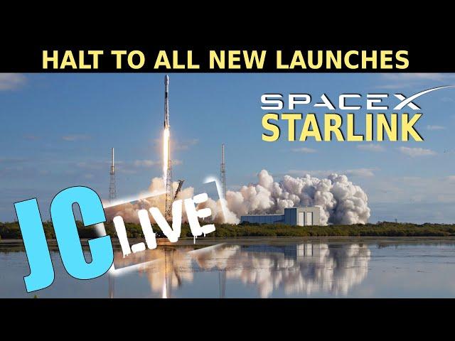 JC LIVE Show SpaceX Starlink Launch Halt