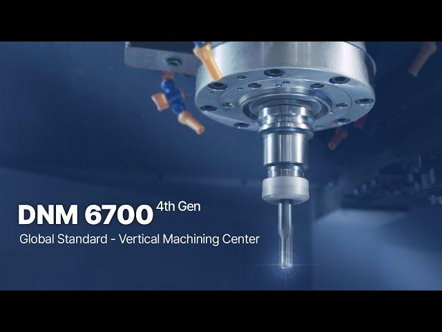 DNM 6700 4th GenㅣGlobal Standard Vertical Machining Center