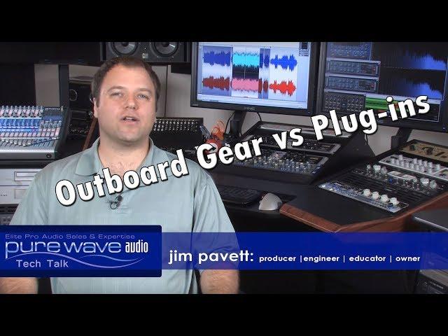 Outboard Gear vs Plug-ins - Pure Wave Audio  - Tech Talk