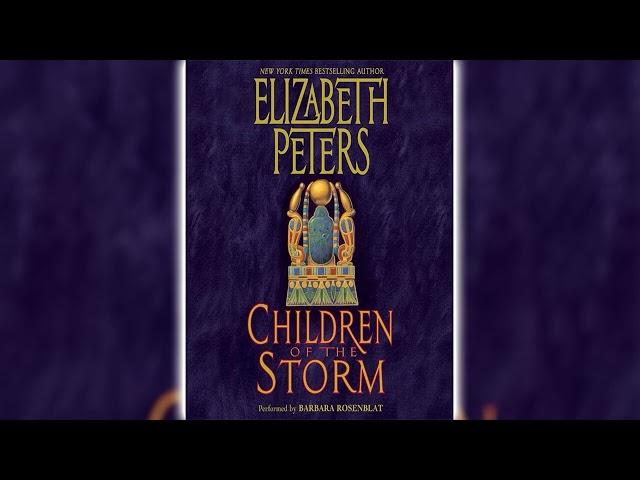 Children of the Storm [Part 2] by Elizabeth Peters (Amelia Peabody #15) | Audiobooks Full Length