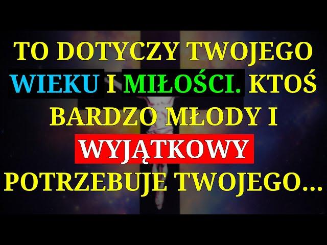 ANIOŁY MÓWIĄ TAK: CHODZI O TWÓJ WIEK I MIŁOŚĆ. KTOŚ BARDZO MŁODY CHCE CIĘ... Przesłanie od Aniołów 