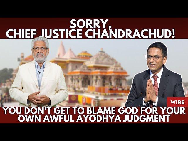 Sorry, Chief Justice Chandrachud! You Don't Get to Blame God for Your Own Awful Ayodhya Judgment