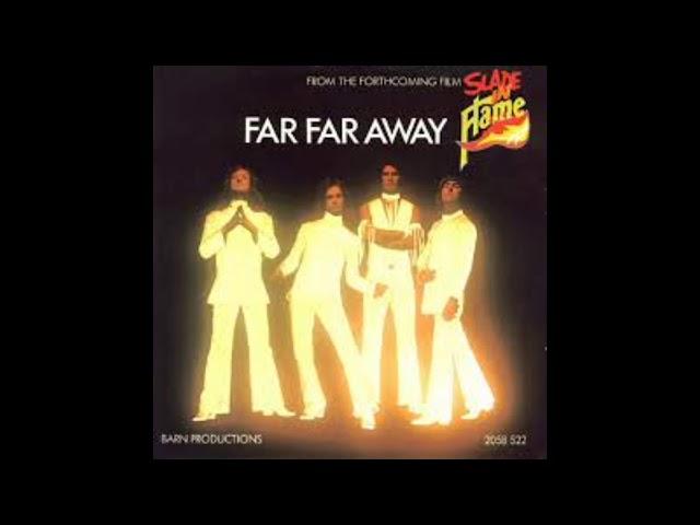 Slade - Far Far Away (Official Audio)