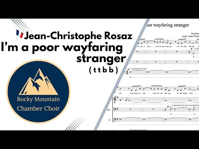 I'm a poor wayfaring stranger (JEAN-CHRISTOPHE ROSAZ) | Rocky Mountain Chamber Choir | Demo