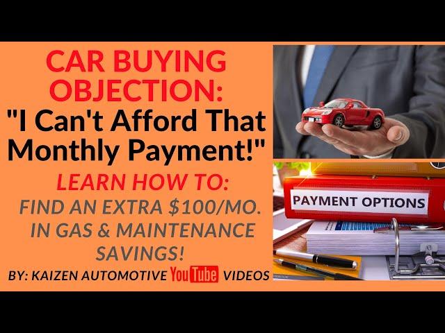 Car Sales & Car Salesmen Tips: Car Payment Objections!