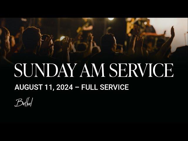 Bethel Church Service | Dann Farrelly Sermon | Worship with Hannah Waters, Brady Voss