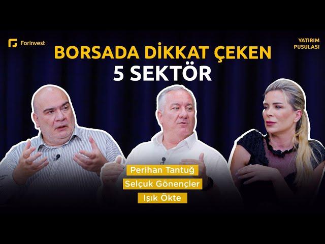 Borsada Dikkat Çeken 5 Sektör | Yatırım Pusulası