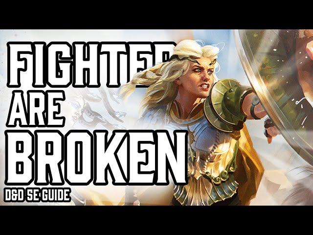 Fighter is Broken | Dungeons and Dragons 5e Guide