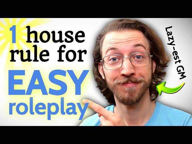 1 House Rule for Easy Roleplay in D&D