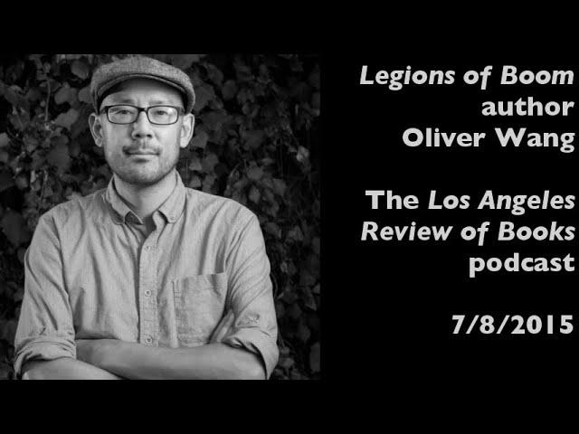 Oliver Wang on Legions of Boom — Los Angeles Review of Books podcast — 7/8/2015