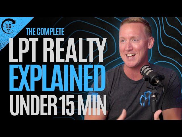 LPT Realty Explained in 15 Minutes - Full Breakdown of the LPT Realty Model for 2024