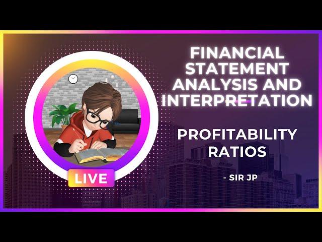 PROFITABILITY RATIO | FINANCIAL STATEMENT ANALYSIS | THEORIES - BASIC FINANCE/ACCOUNTING