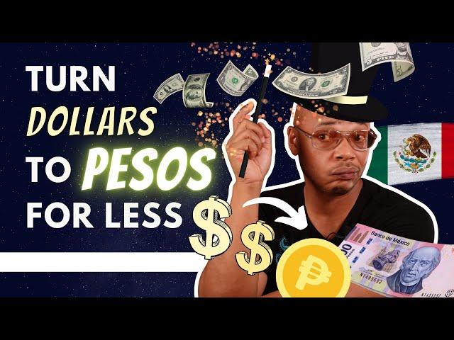 The Cheapest Way to Exchange Dollars For Pesos While Living In Mexico