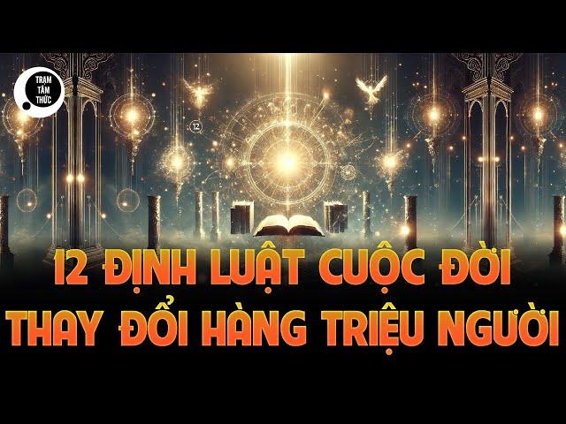 Cực tâm đắc với 12 định luật đơn giản, thay đổi cuộc đời hàng triệu người