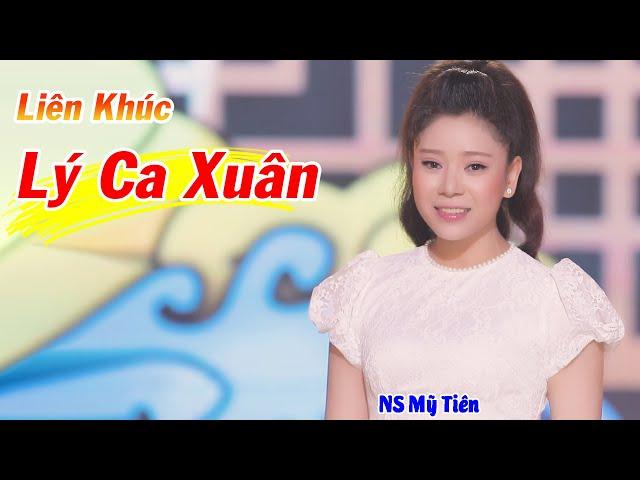 Liên Khúc Lý Ca Xuân - NS Mỹ Tiên ► Tân Cổ Xuân Mới Nhất 2021