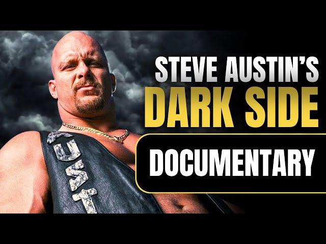 The Dark Side of Steve Austin | Wrestling Documentary