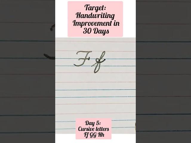 Target: Improve Handwriting in just 30 Days-Day 5 |Handwriting course | cursive letters Ff Gg Hh