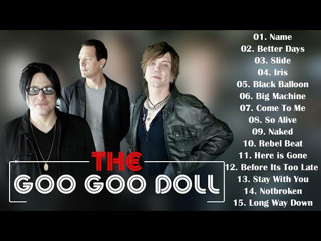 The Goo Goo Dolls Greatest Hits 2022 | Best Songs of The Goo Goo Dolls Collection 2022