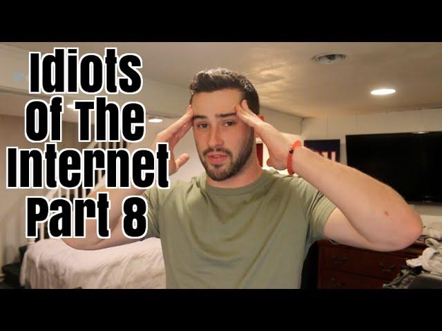 Idiots Of The Internet Pt 8