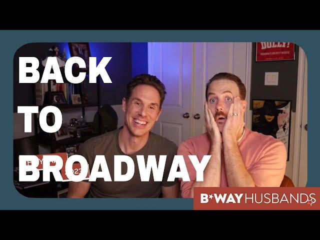 Back to Broadway Husbands: 3 years in 3 minutes