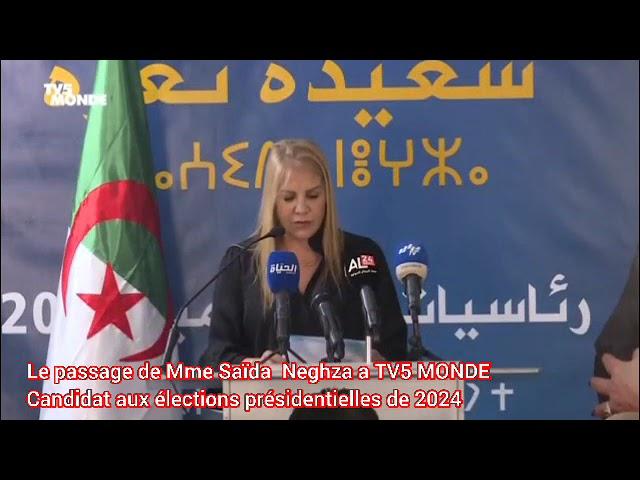 le passage de mme saida neghza a tv 5 monde candidat aux election presidentielles de 2024.